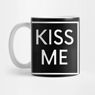 Kiss me Mug